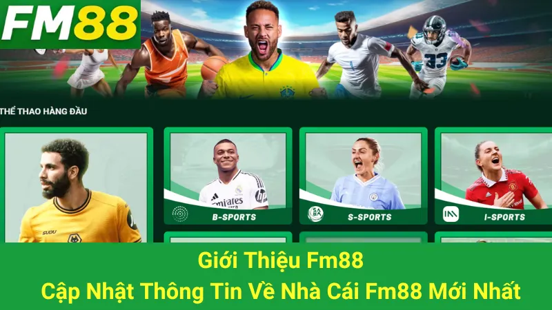 Giới Thiệu Fm88: Cập Nhật Thông Tin Về Nhà Cái Fm88 Mới Nhất
