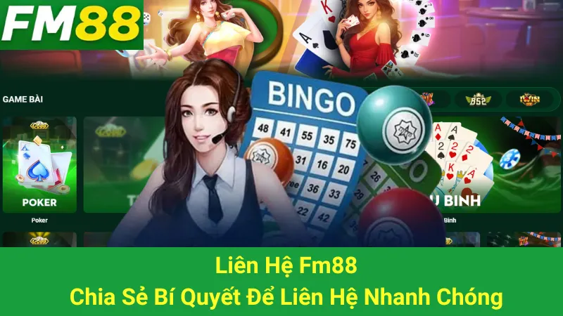 Liên Hệ Fm88 - Chia Sẻ Bí Quyết Để Liên Hệ Nhanh Chóng 1 Liên Hệ Fm88 - Chia Sẻ Bí Quyết Để Liên Hệ Nhanh Chóng